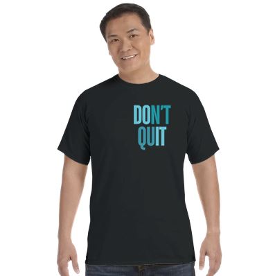 Don't quit T-skjorte