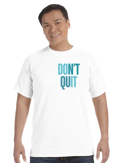 Don't quit T-skjorte