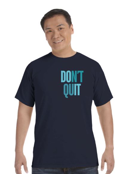 Don't quit T-skjorte